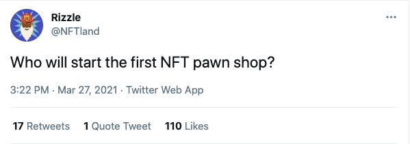 tweet: who will start the first nft pawn shop?
